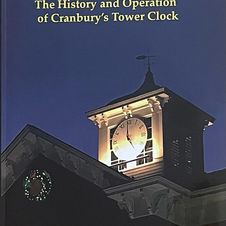 Still Ticking!  The History and Operation of Cranbury's Tower Clock