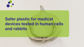 Safer plastic for medical devices tested in human cells and rabbits