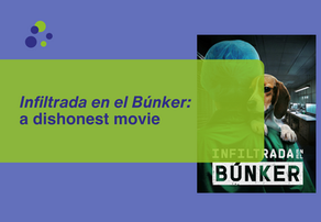 Infiltrada en el Búnker: a dishonest movie  