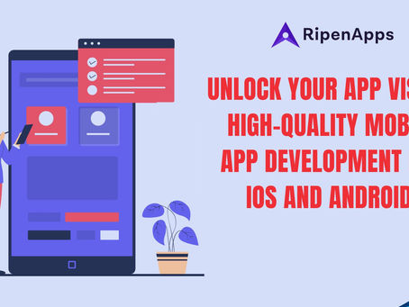 Unlock Your App Vision: High-Quality Mobile App Development for iOS and Android