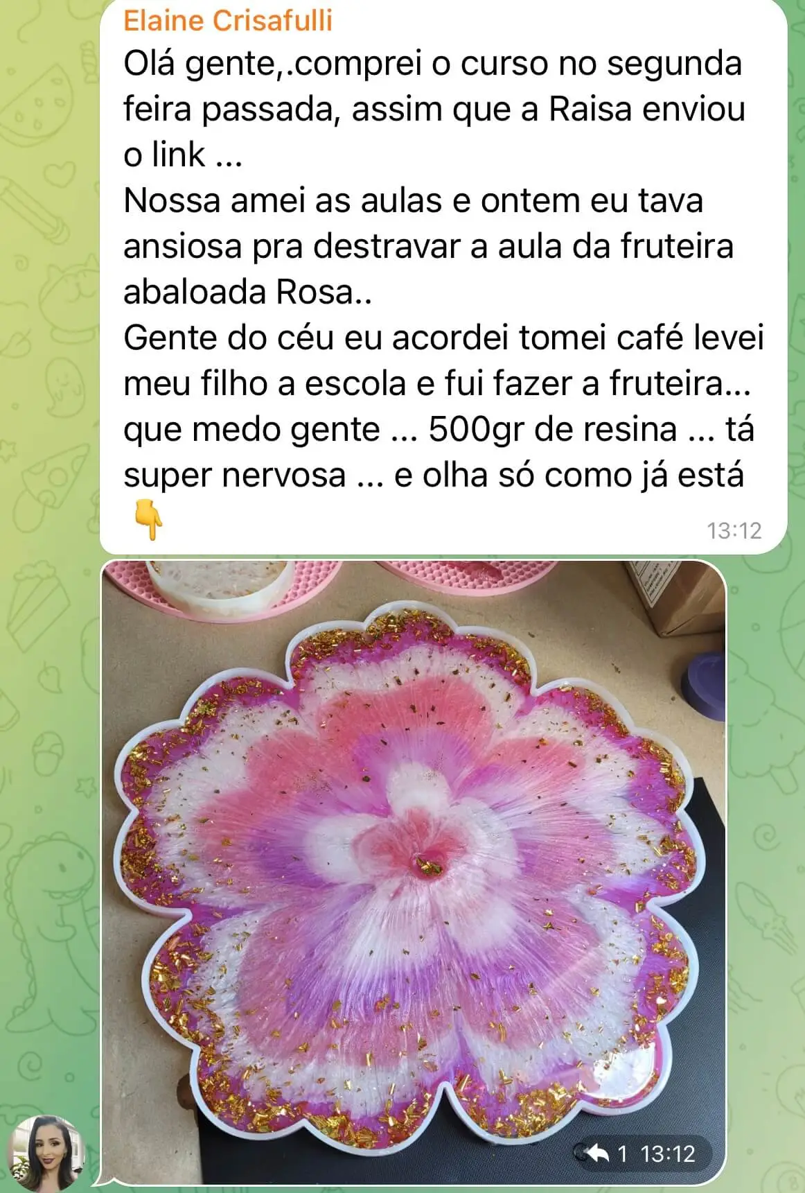 Depoimento de alunas do Curso a escola da resina aprendendo como fazer objeto e ganhar renda extra online