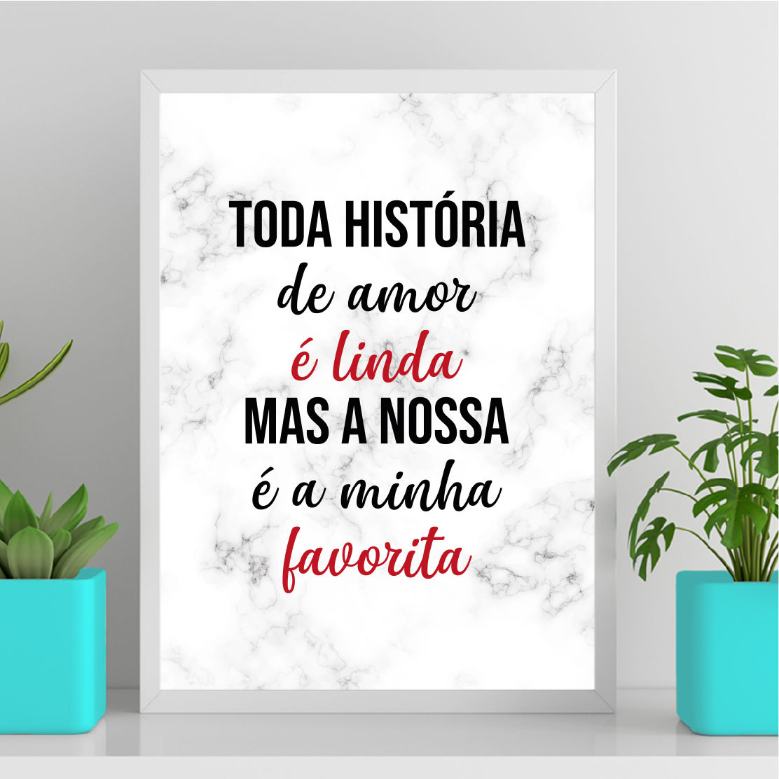 Arte para quadro para quarto de casal com frase toda história é linda mas a nossa é minha preferida preto e vermelho mármore
