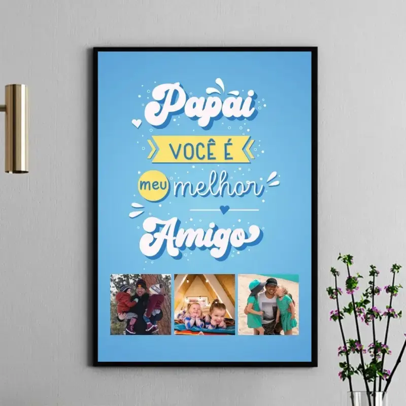 Arte digital para quadro decorativo para imprimir frase em lettering Papai você é meu melhor amigo com 3 fotos para dia dos pais
