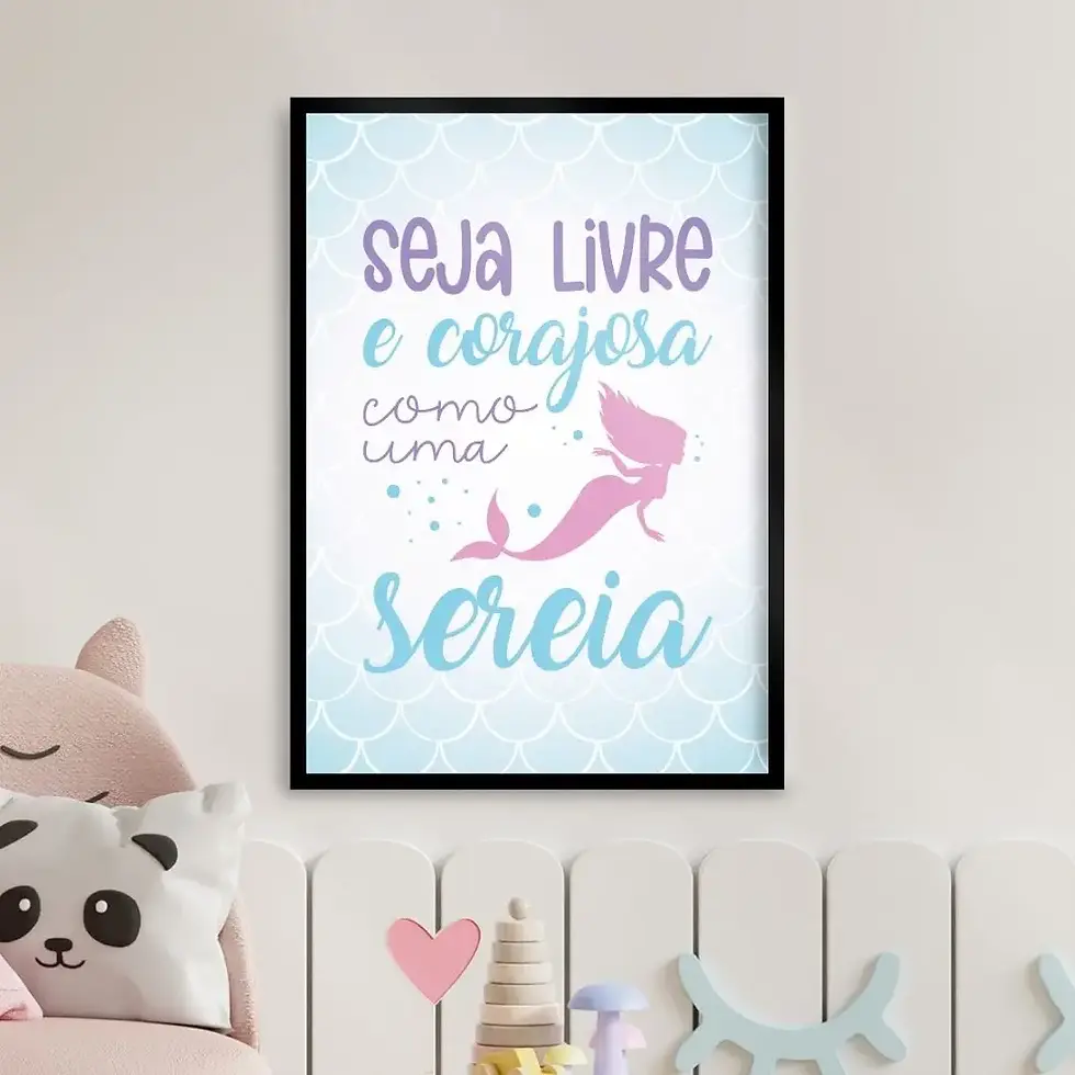 Arte Digital Imagem para Quadro Decorativo para Imprimir e quarto infantil menina Frase Seja forte e corajosa como uma sereia