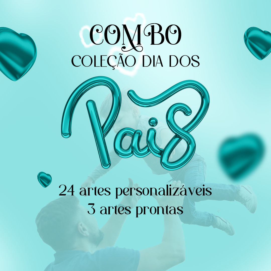 COMBO Coleção Dia dos Pais 2021 e 2022 - 27 artes