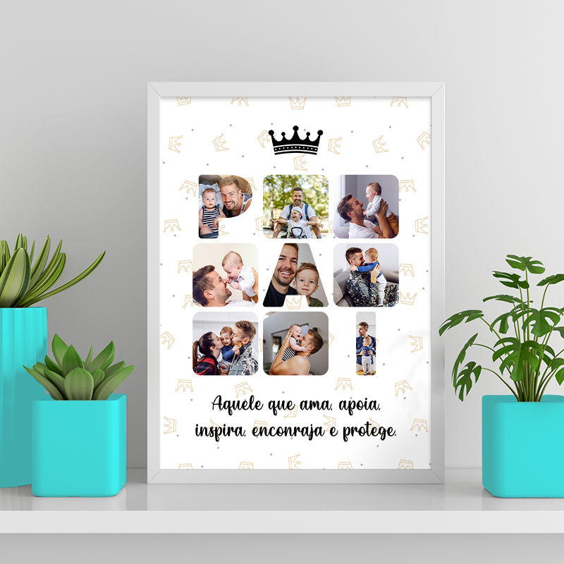 Pai Aquele que ama apoia inspira encoraja e protege - Coroa - 9 fotos