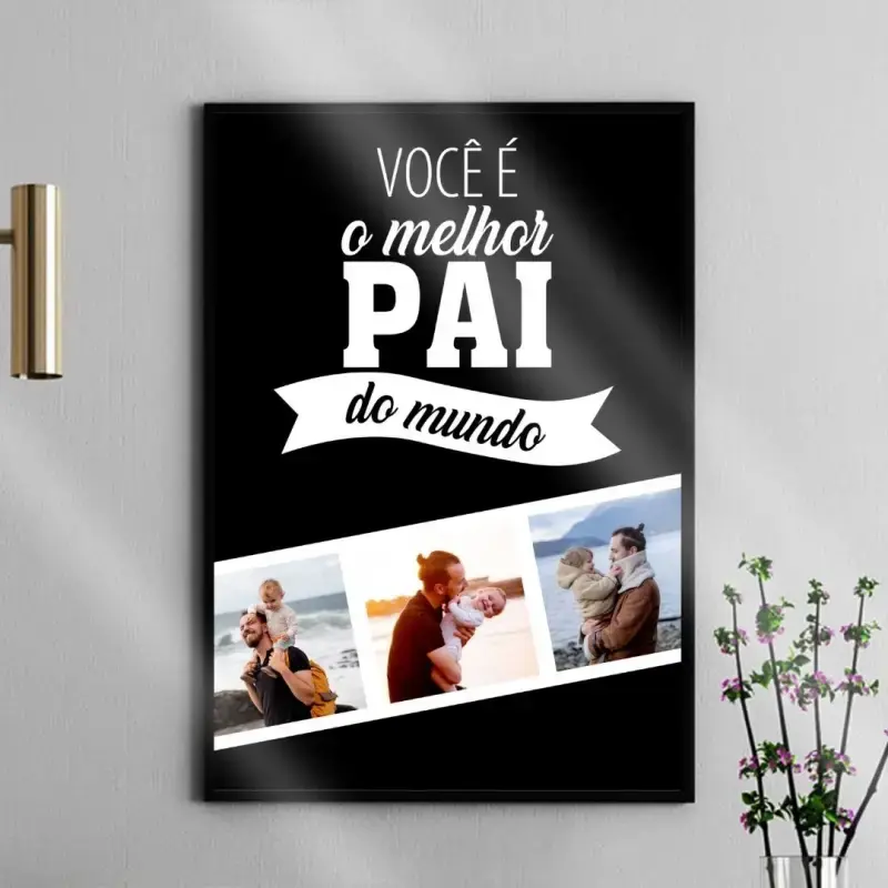 Arte digital para quadro decorativo para imprimir com frase Você é o melhor pai do mundo com 3 fotos em tirinha de polaroids para presente de dia dos pais