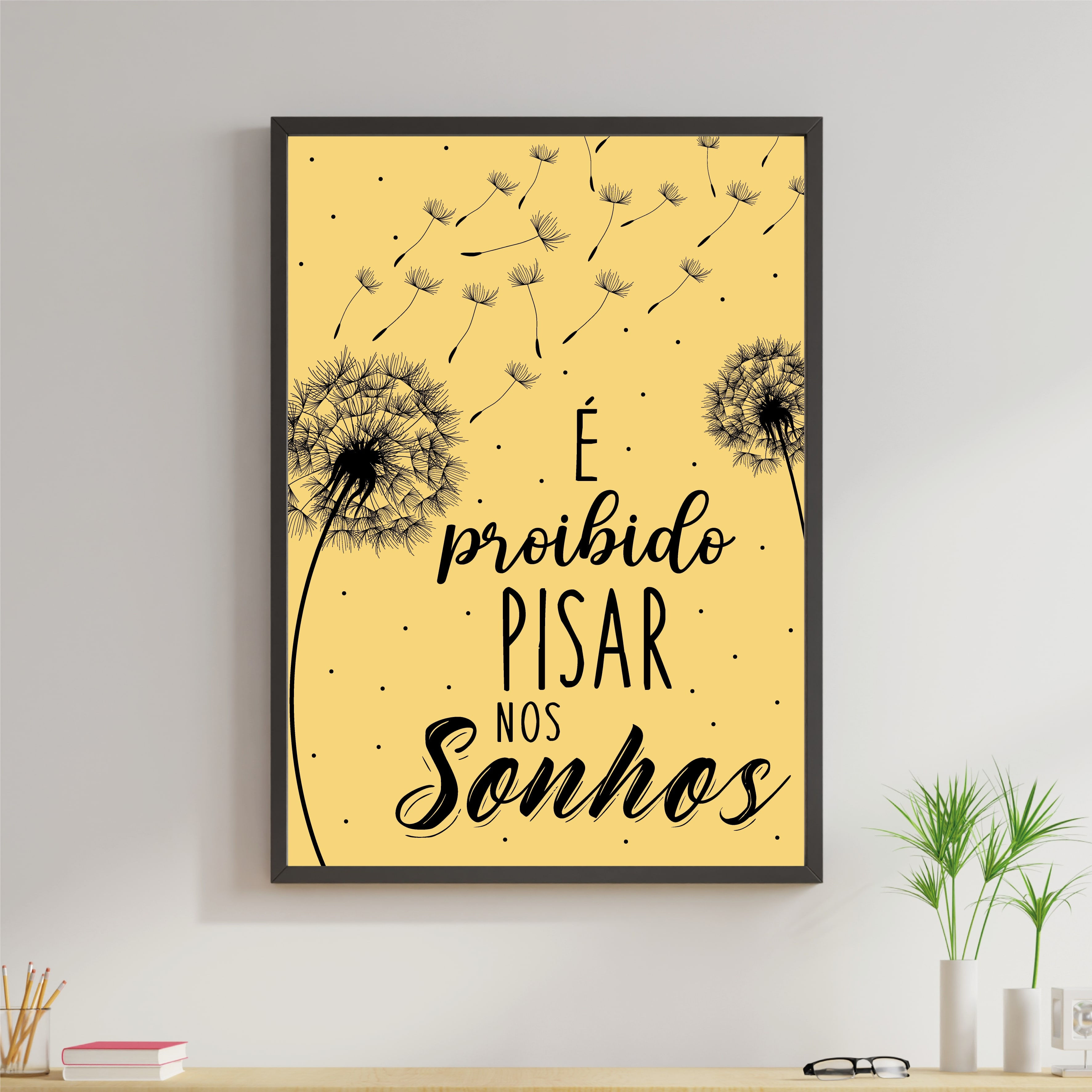 É proibido pisar nos sonhos - Dente de Leão