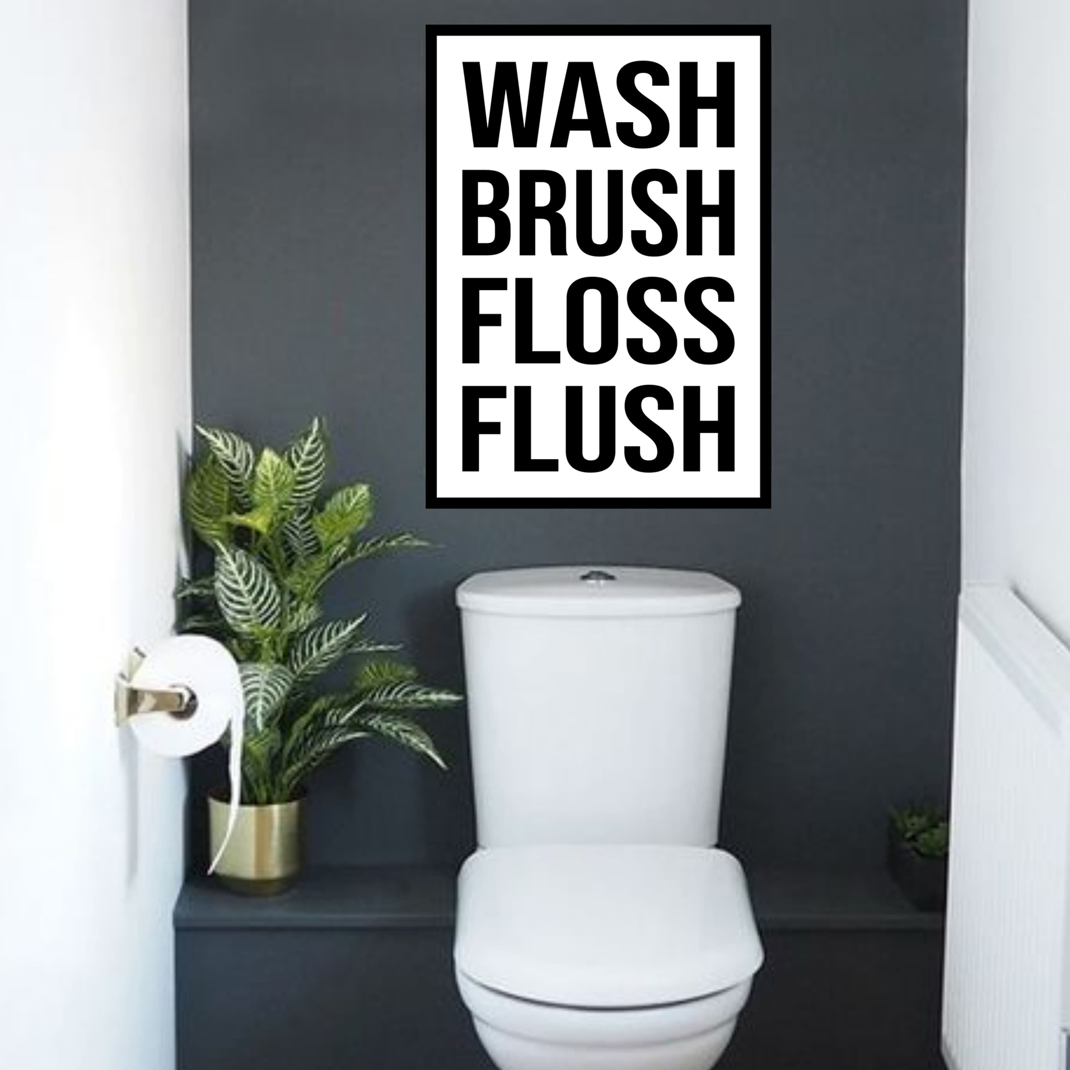 Wash Brush Floss Flush - Branco - Banheiro