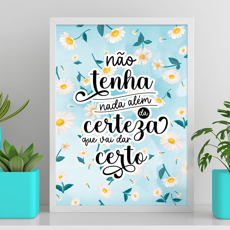 Miniatura: Não tenha nada além da certeza que vai dar certo - Fundo azul com margaridas