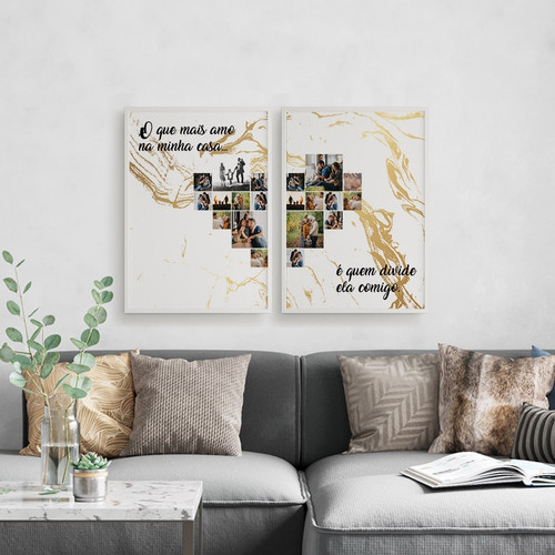 Quadro Digital - O que eu mais amo na minha casa é quem divide ela ...