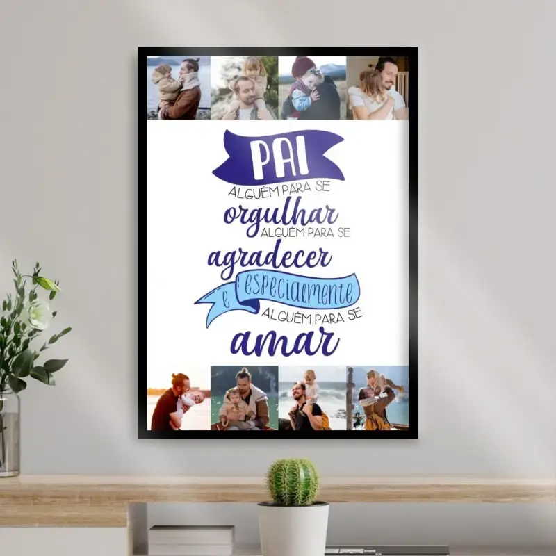 Arte digital para quadro decorativo para imprimir com frase Pai alguém para se amar com 6 fotos para presente de dia dos pais