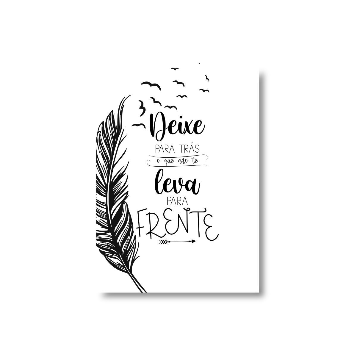 Deixe para trás o que não te leva para frente - Pena com pássaros voando