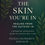 Thumbnail: The Skin You're In: Healing from the Outside In – A Physician Associate's Gui