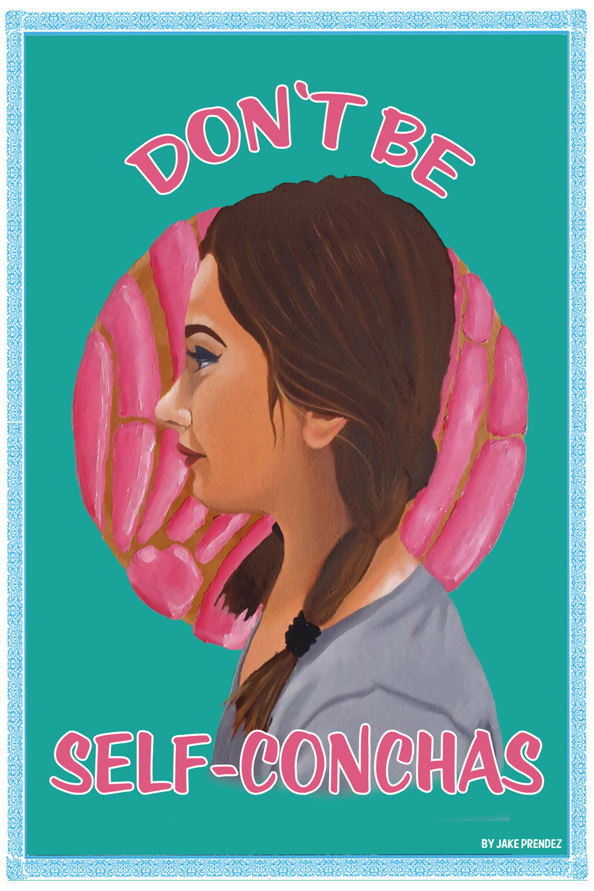 Artist Print | Don't Be Self-Conchas