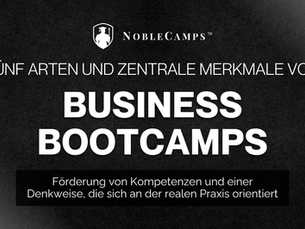 Text auf dunklem Hintergrund: „NobleCamps – Fünf Arten und zentrale Merkmale von Business-Bootcamps. Förderung von Kompetenzen und einer Denkweise mit Bezug zur realen Praxis.“