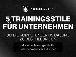 5 Trainingsstile für Unternehmen, um die Kompetenzentwicklung zu beschleunigen