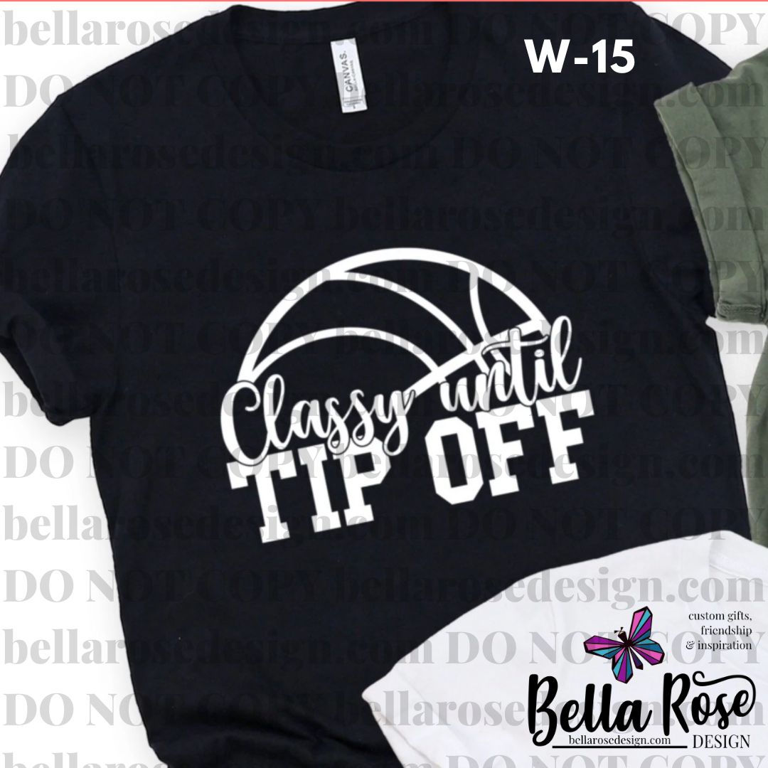Classy Until Tip Off (W-15)