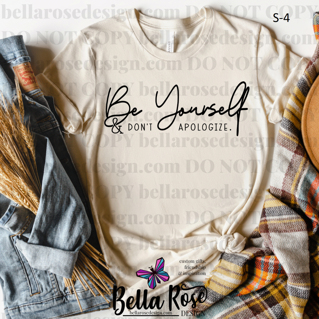 Be yourself & don't apologize (S-4)