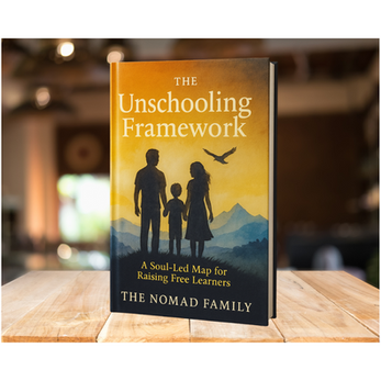 The Unschooling Framework. – A guide for families embracing unschooling, wild learning, and freedom in education.