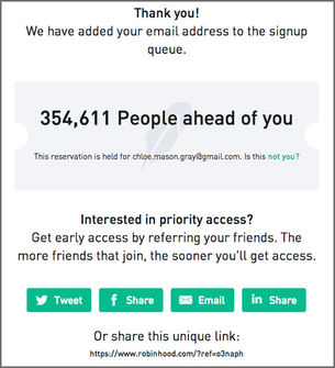 Use a Referral Program To Get 1 Million Users On The Waitlist To Try Your App Even Before Launch.
