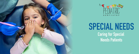 Caring for Special Needs Patients: Understanding ADHD, Autism, and Down Syndrome in Pediatric Dentistry