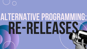 Text "ALTERNATIVE PROGRAMMING: RE-RELEASES" on a purple background with abstract circles and a black-and-white hand holding a camera.