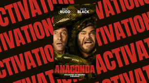 Movie poster with two surprised men wrapped in a large snake, set against a background with repeated red text "ACTIVATIONS." Text reads "ANACONDA, exclusively in theaters Christmas."