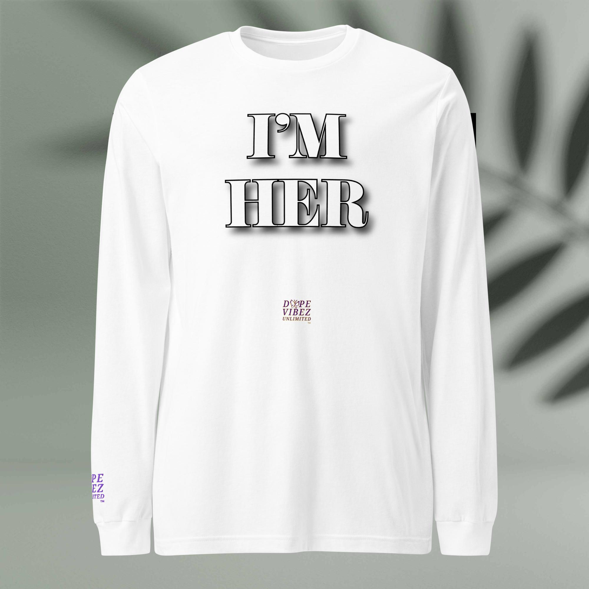 DOPE VIBEZ UNLIMITED Queens - I'm Her (LeBron Tribute) Unisex Long Sleeve Tee