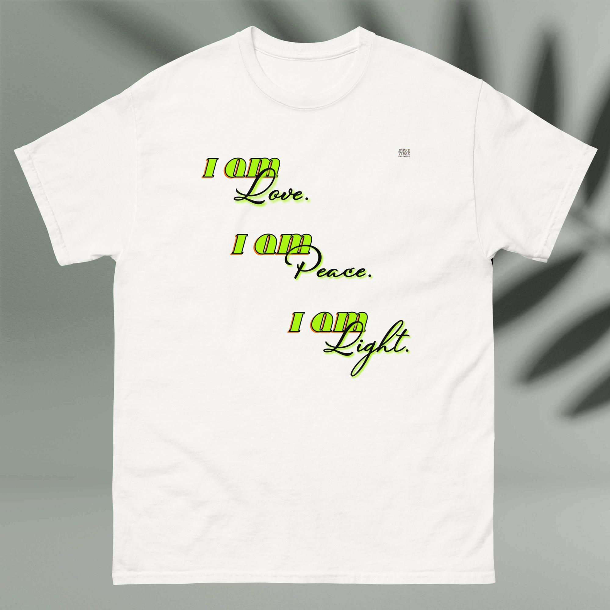 DOPE VIBEZ UNLIMITED - I AM Love; Peace; Light Unisex classic tee