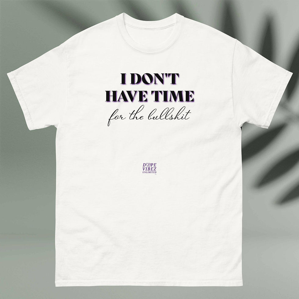 Thumbnail: DOPE VIBEZ UNLIMITED - I Don't Have Time (Blk) Unisex classic tee