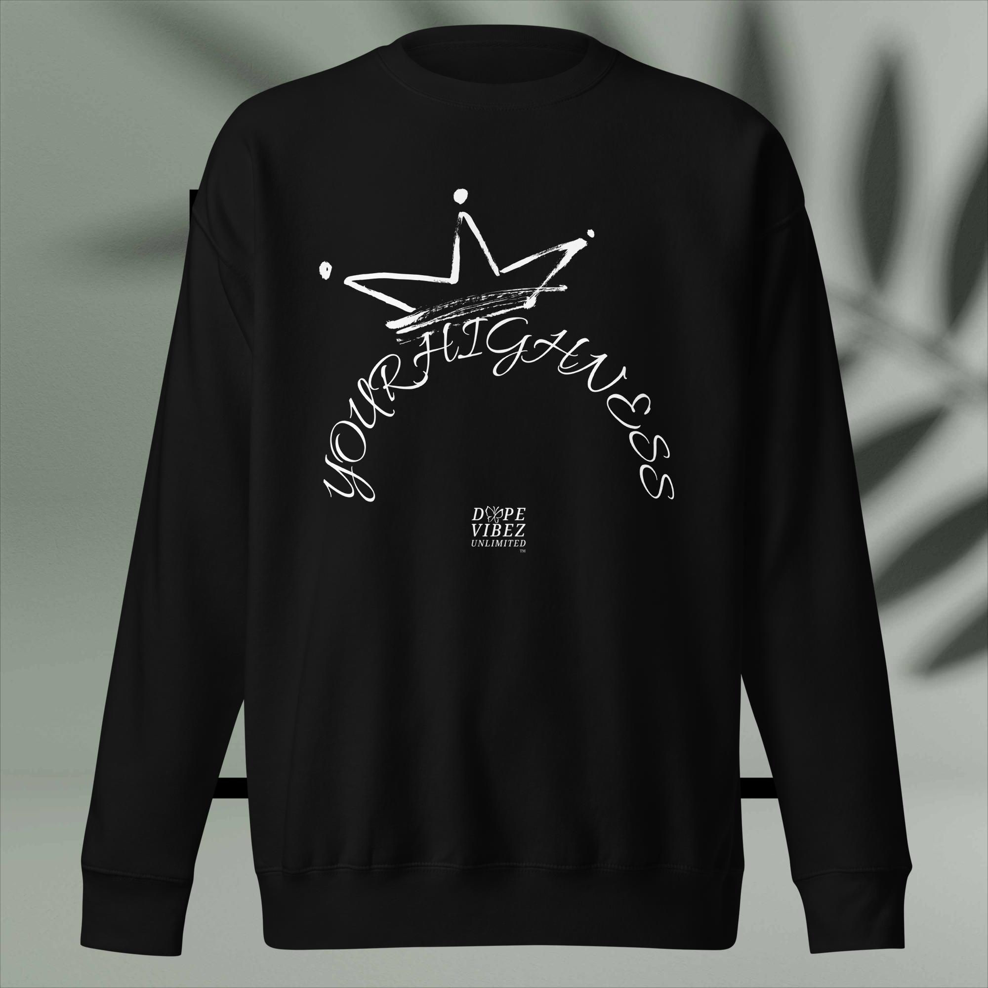 DOPE VIBEZ UNLIMITED - YOUR HIGHNESS (WHT) Unisex Premium Sweatshirt