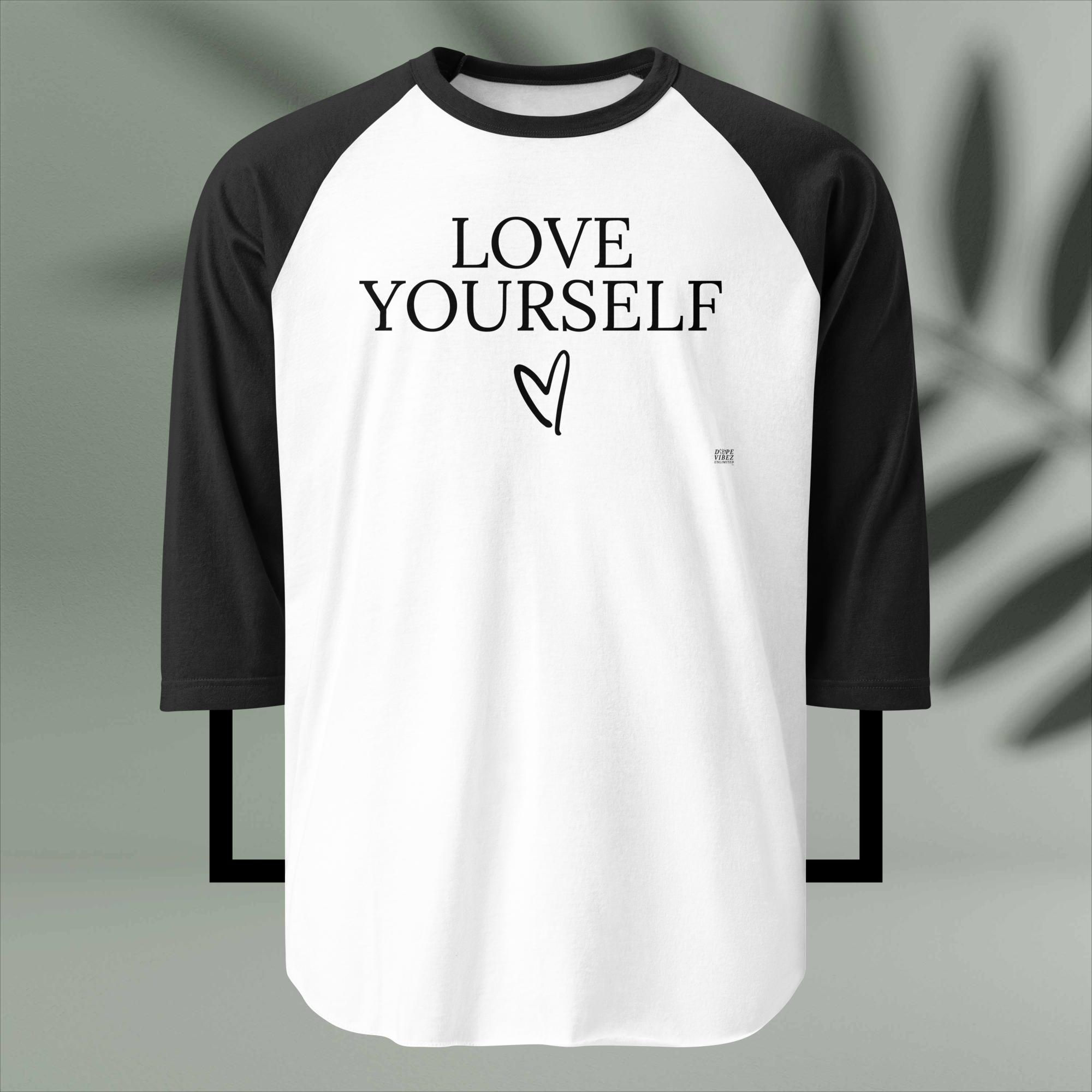 DOPE VIBEZ UNLIMITED - LOVE YOURSELF 3/4 sleeve raglan shirt