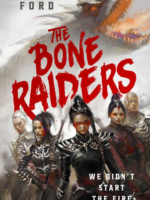 “The Bone Raiders” by Jackson Ford