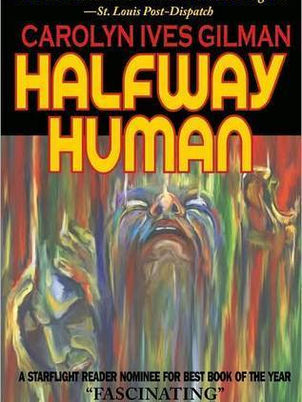 "Halfway Human" by Carolyn Ives Gilman