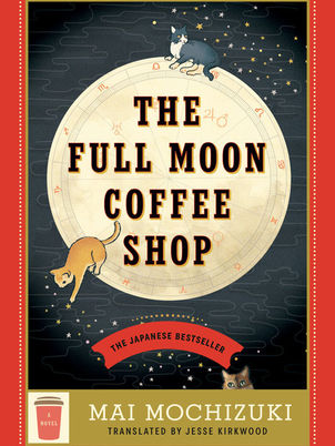 “The Full Moon Coffee Shop” by Mai Mochizuki