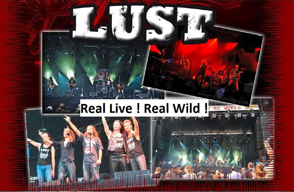 LUST Real Live ! Real Wild !