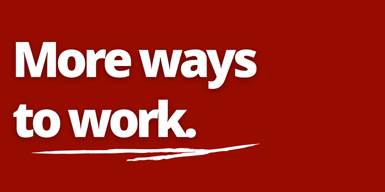 More ways to work.png