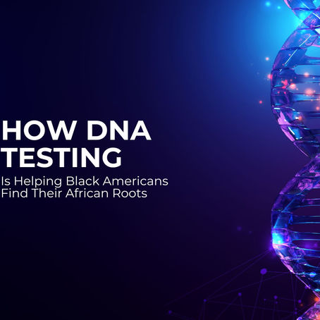 How DNA Testing Is Helping Black Americans Find Their African Roots