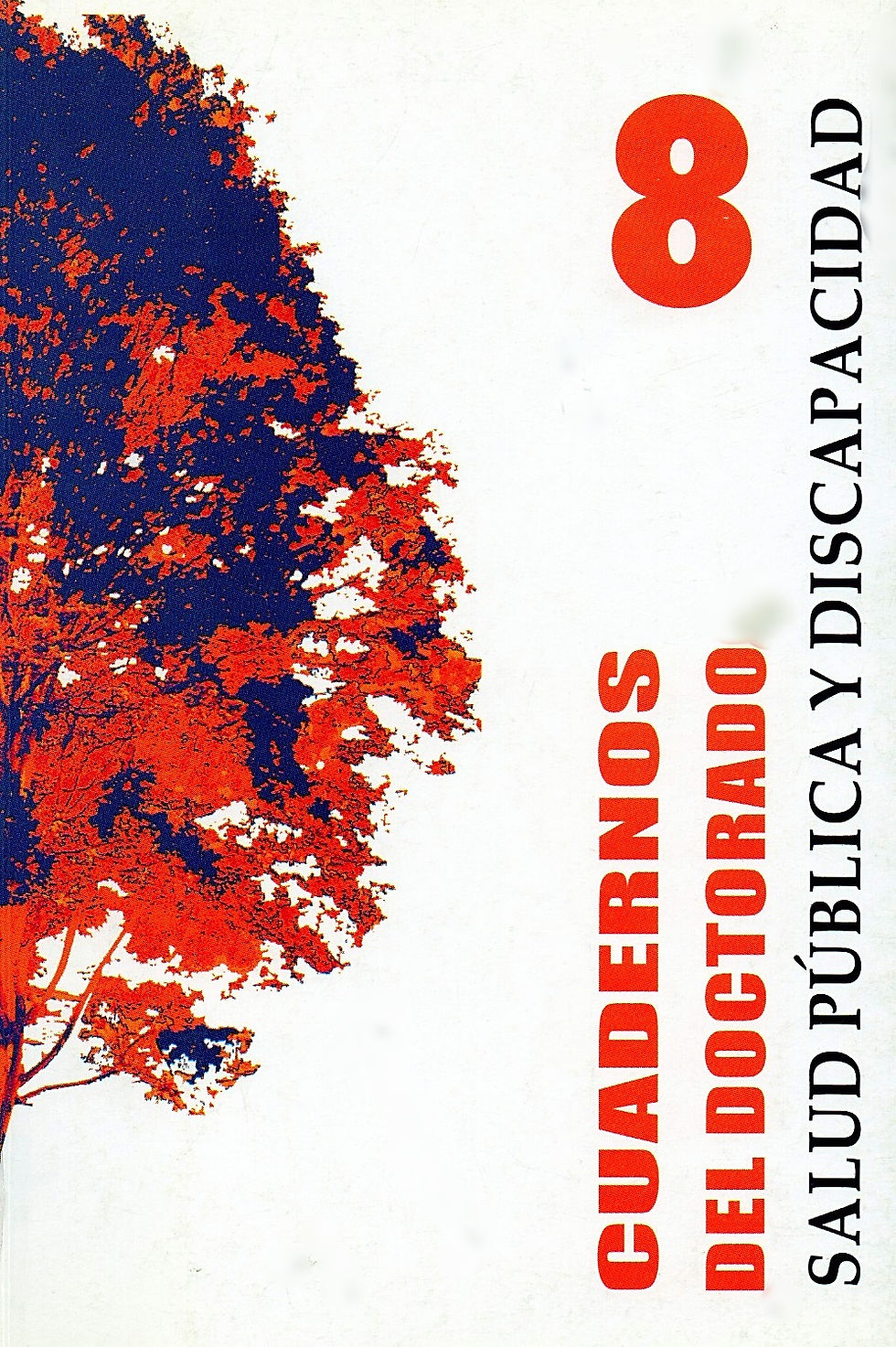 Cuadernos del Doctorado No. 08. Salud pública y discapacidad