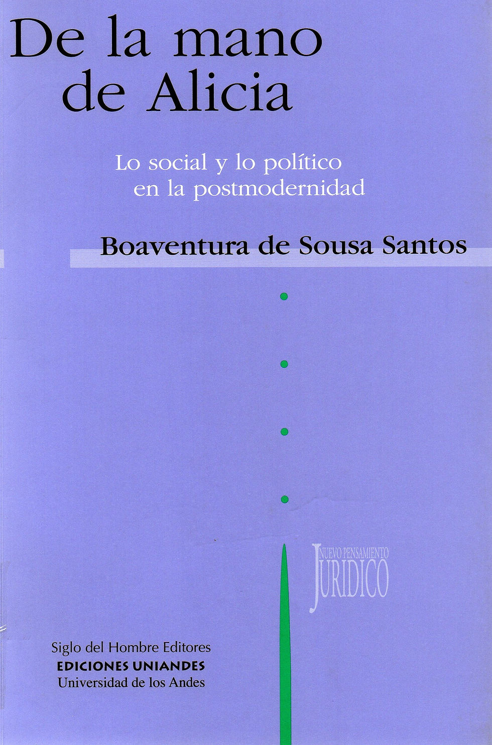DE LA MANO DE ALICIA: LO SOCIAL Y LO POLITICO EN LA POSTMODERNIDAD
