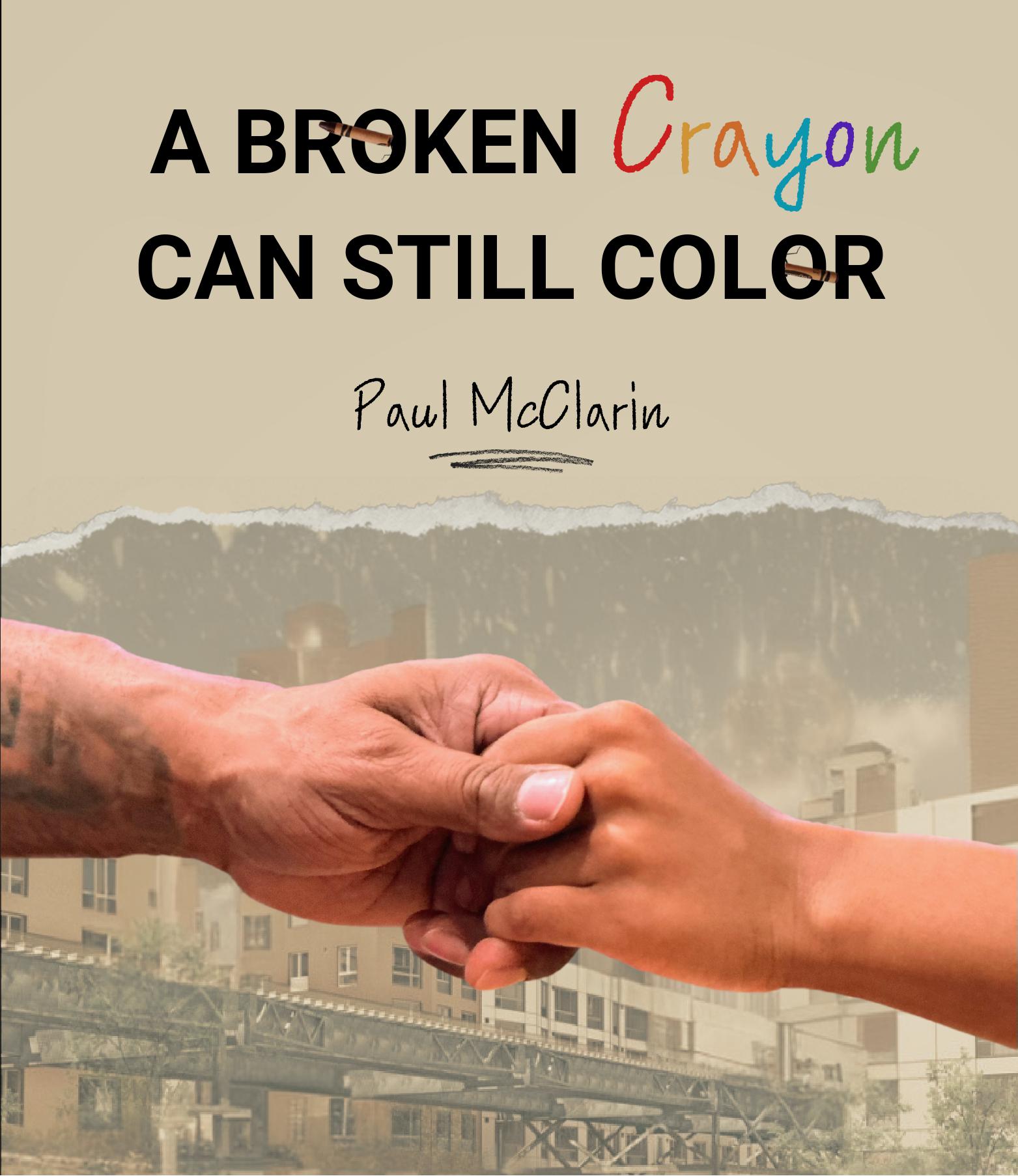 A Broken Crayon Can Still Color