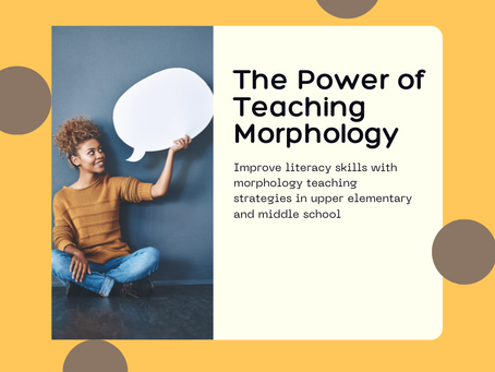 Unlocking Vocabulary Success: The Power of Teaching Morphology in Upper Elementary & Middle School! ✏️🌟
