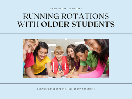 How to Effectively Run Small Group Rotations with Older Students 📚🎯