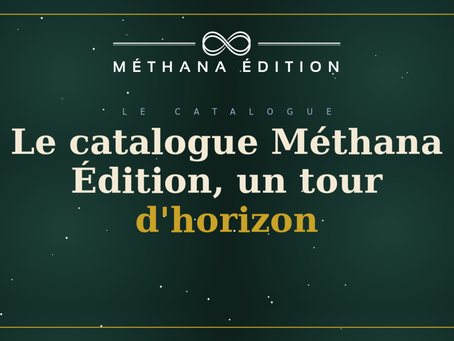 Tour d'horizon du catalogue de Méthana Édition.