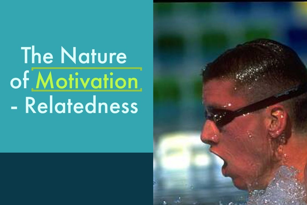 The Nature of Motivation – Relatedness