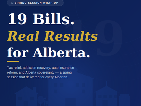MLA REPORT MAY 2025- Alberta's Spring Session: Building a Stronger Alberta