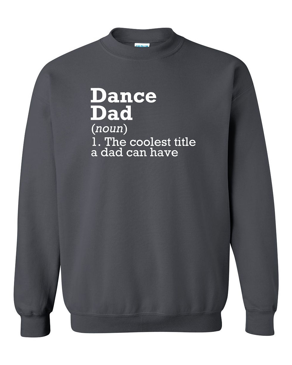 Thumbnail: Charcoal grey sweatshirt with white Dance Dad Definition design.  