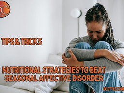 Winter Blues: Nutritional Strategies to Beat Seasonal Affective Disorder