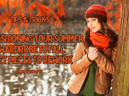 Transitioning Your Summer Wardrobe to Fall: Key Pieces to Rework